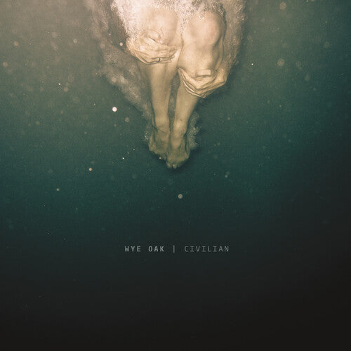 Wye Oak: Civilian { VINYL }