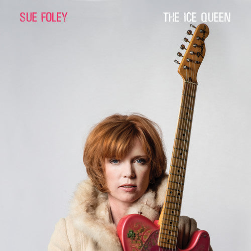 Sue Foley: Ice Queen { VINYL }