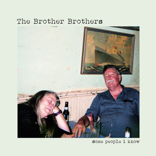 The Brother Brothers: Some People I Know { VINYL }