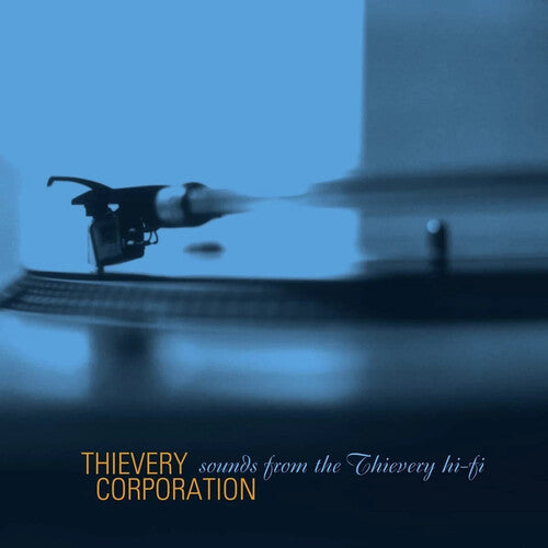 Thievery Corporation: Sounds From The Thievery HI FI (Remastered 2022) { VINYL }